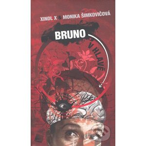 Bruno v hlavě - Xindl X, Monika Šimkovičová
