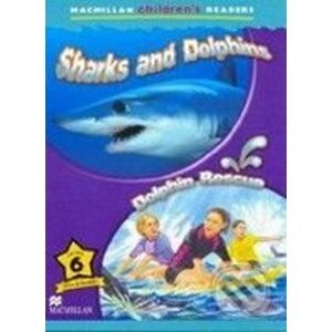 Macmillan Children´s Readers 6: Sharks and Dolphins / Dolphins Rescue - MacMillan