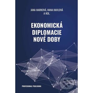 Ekonomická diplomacie nové doby - Jana Marková
