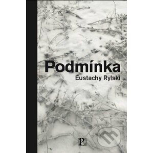 E-kniha Podmínka - Eustachy Rylski