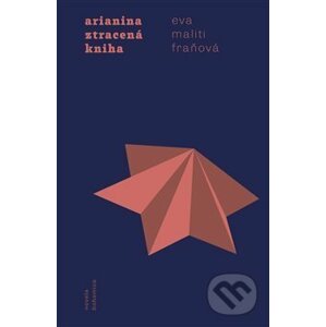 Arianina ztracená kniha - Eva Maliti Fraňová