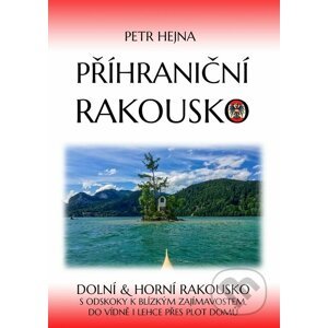 E-kniha Příhraniční Rakousko - Petr Hejna