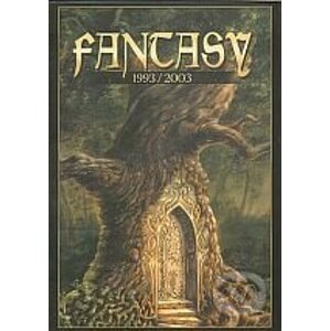 Fantasy 1993/2003 - C. Biedermann, L. Candar, J. Jůzlová, J. Mostecký, L. Němec, T. Němec, A. Pavelková, M. Žamboch