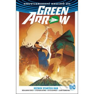 Green Arrow 2: Ostrov starých ran - Benjamin Percy, Otto Schmidt (ilustrátor), John Byrne (ilustrátor), Juan Ferreyra (ilustrátor)