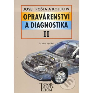 Opravárenství a diagnostika II - Josef Pošta a kol.