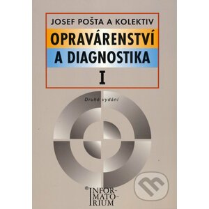 Opravárenství a diagnostika I - Josef Pošta a kol.