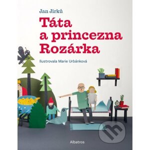 E-kniha Táta a princezna Rozárka - Jan Jirků, Marie Urbánková (ilustrátor)