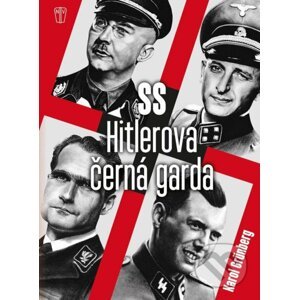 Hitlerova černá garda - Karol Grünberg