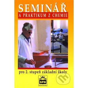 Seminář a praktikum z chemie - SPN - pedagogické nakladatelství