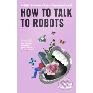 How To Talk To Robots - Tabitha Goldstaub