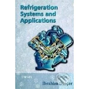 Refrigeration Systems and Applications - Ibrahim Dincer