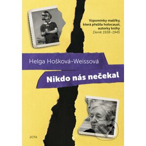 Nikdo nás nečekal - Helga Hošková-Weissová