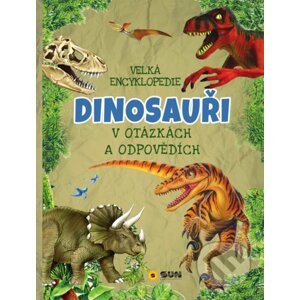 Velká encyklopedie - Dinosauři - SUN