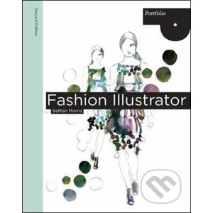 Fashion Illustrator, 2nd edition - Bethan Morris