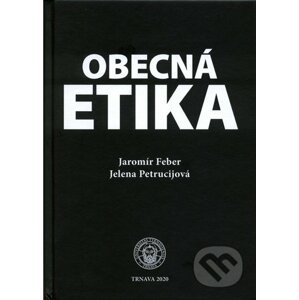 Obecná etika - Jaromír Feber