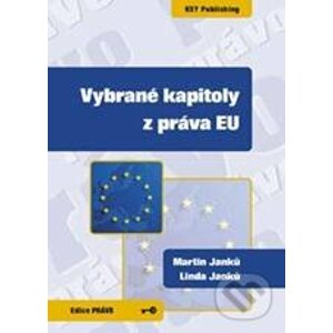 Vybrané kapitoly z práva EU - Martin Janků, Linda Janků