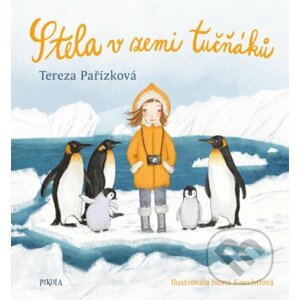 Stela v zemi tučňáků - Tereza Pařízková, Ivona Knechtlová (ilustrátor)