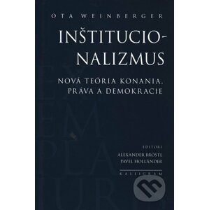 Inštitucionalizmus - Ota Weinberger