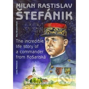 Milan Rastislav Štefánik (anglická verzia) - Lenka Mlčúchová, Nina Abramovičová (ilustrácie)