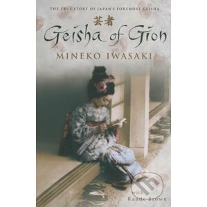 Geisha of Gion - Mineko Iwasaki, Rande Brown