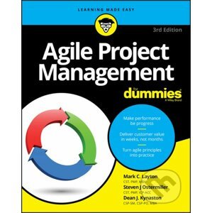 Agile Project Management For Dummies - Mark C. Layton, Steven J. Ostermiller, Dean J. Kynaston