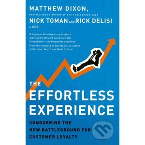 The Effortless Experience - Matthew Dixon, Nicholas Toman, Rick Delisi