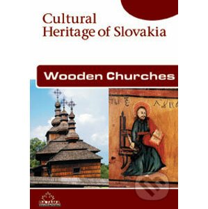 Wooden Churches - Miloš Dudáš, Ivan Gojdič, Margita Šukajlová