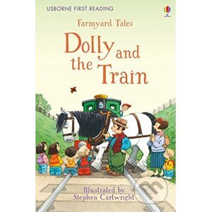 Dolly and the Train - Lara Bryan, Heather Amery, Stephen Cartwright (ilustrátor)