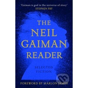 The Neil Gaiman Reader: Selected Fiction - Neil Gaiman