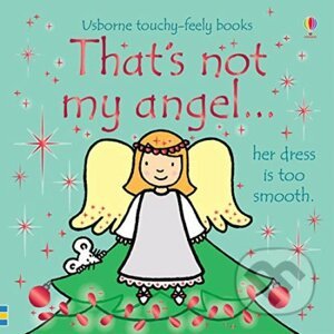 That's Not My Angel... - Fiona Watt, Rachel Wells (ilustrátor)