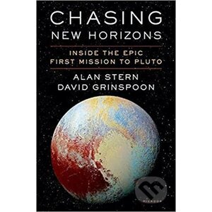 Chasing New Horizons - Alan Stern, David Harry Grinspoon