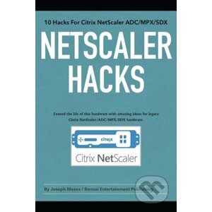 NetScaler Hacks - Joseph Moses