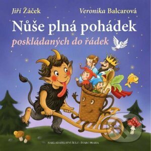 Nůše plná pohádek poskládaných do řádek - Jiří Žáček, Veronika Balcarová (ilustrátor)