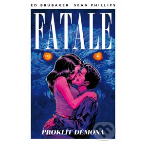 Fatale 5 - Proklít démona - Ed Brubaker, Sean Phillips