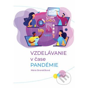Vzdelávanie v čase pandémie - Mária Strenáčiková