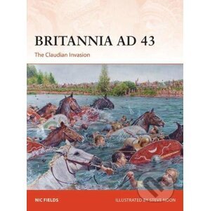 Britannia AD 43 - Nic Fields, Steve Noon