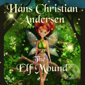 The Elf Mound (EN) - Hans Christian Andersen