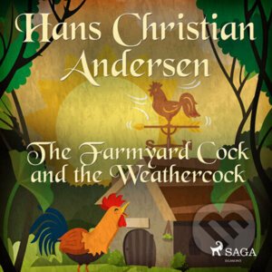 The Farmyard Cock and the Weathercock (EN) - Hans Christian Andersen