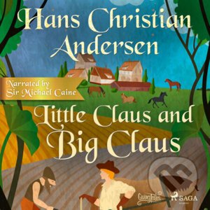 Little Claus and Big Claus (EN) - Hans Christian Andersen
