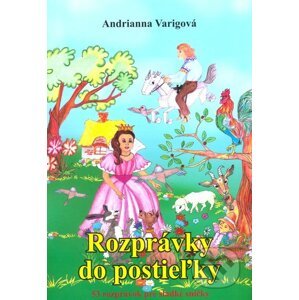 Rozprávky do postieľky - Andrianna Varigová