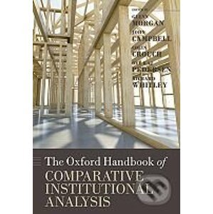 The Oxford Handbook of Comparative Institutional Analysis - lenn Morgan, John Campbell a kol.