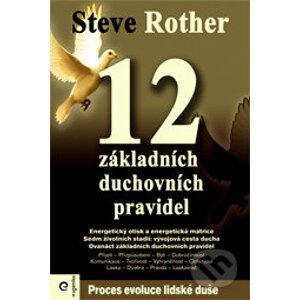 12 základních duchovních pravidel - Steve Rother