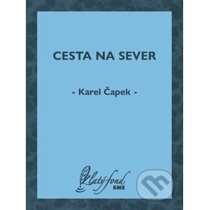 E-kniha Cesta na sever - Karel Čapek