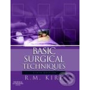 Basic Surgical Techniques - R.M. Kirk
