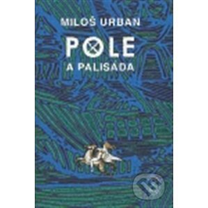 E-kniha Pole a palisáda - Miloš Urban