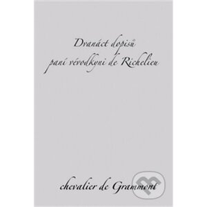 E-kniha Dvanáct dopisů paní vévodkyni de Richelieu - Edmond de Grammont
