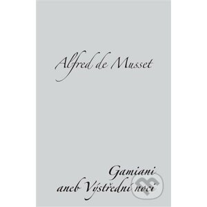 E-kniha Gamiani aneb Výstřední noci - Alfred de Musset