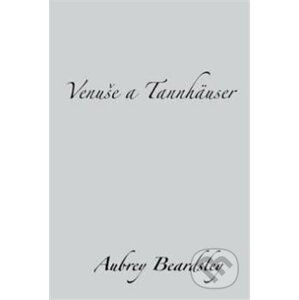 E-kniha Venuše a Tannhäuser - Aubrey Beardsley