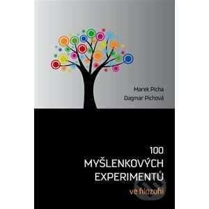 E-kniha 100 myšlenkových experimentů ve filozofii - Marek Picha, Dagmar Pichova