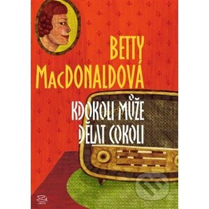 E-kniha Kdokoli může dělat cokoli - Betty MacDonaldová